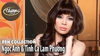 PBN Collection | Ngọc Anh & Tình Ca Lam Phương