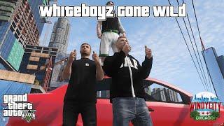 Windy City RP White Boyz Gone Wild (GTA5 RP)