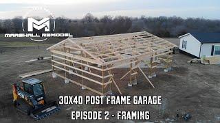 30 x 40 Post Frame Garage | Framing | Ep 2