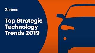 Gartner Top 10 Strategic Technology Trends 2019