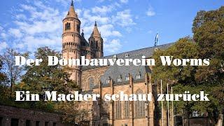 "Der Dombauverein Worms   Ein Macher schaut zurück"