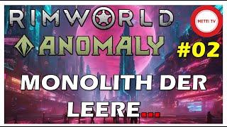 Rimworld Anomaly 02 - Monolith der Leere...