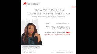 2022 TEF ENTREPRENEURSHIP PROGRAMME MASTERCLASS-     DEVELOPING A COMPELLING BUSINESS PLAN