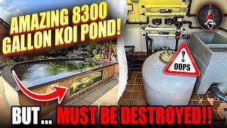 8300 GALLON KOI POND **IT HAS TO BE KNOCKED DOWN!!!**