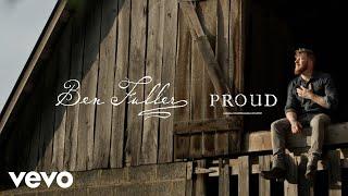 Ben Fuller - Proud (Official Music Video)