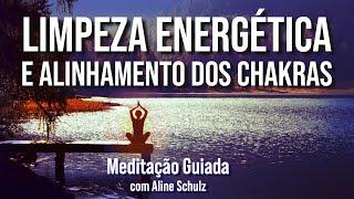 LIMPEZA DA AURA E ALINHAMENTO DOS CHAKRAS | Meditação Guiada com Aline Schulz