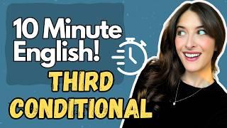 STOP Saying "If I would have..."  - Learn The Third Conditional Fast and Easy!  (English Lesson)