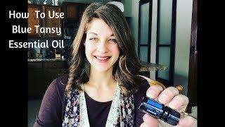 How To Use Blue Tansy Essential Oil