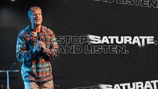 Stop, Saturate, and Listen | Pastor Brian McDaniels