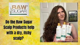 Raw Sugar Scalp Restore Shampoo & Conditioner & Pure Scalp Therapy Product Review for Dry Scalp