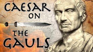 Caesar on the Gauls // Roman Primary Source (58 - 49 BC)