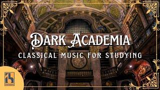 Dark Academia Classical Music for Studying