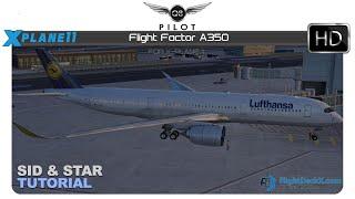 [X-Plane] Flight Factor A350 SID and STAR Tutorial for X-Plane 11