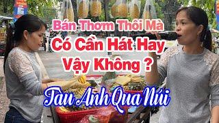 Tàu Anh Qua Núi - Ngọc Tú / Bán Thơm Thôi Mà Có Cần Hát Hay Vậy Không ?