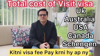 Visa fee of different countries | Total cost visit visa | UK | Australia | USA | Canada | Schengen