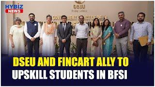 Delhi Skill And Entrepreneurship University, Fincart Ally To Upskill Students