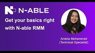 N-able: Get your basics right with N-able RMM