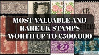 Most Valuable and Rare UK stamps worth up to £500,000