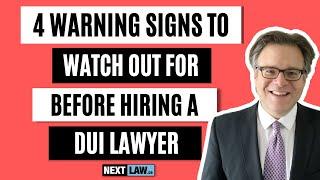 4 Warning Signs To Watch Out For Before Hiring a DUI Lawyer