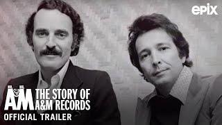 Mr. A & Mr. M: The Story of A&M Records (EPIX 2021 Series)- Official Trailer