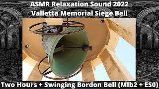 ASMR Relaxation Sound 2022 - Valletta Memorial Siege Bell - (MIb2 - 1992 Bell ) 2 Hrs+ Bell-Ringing