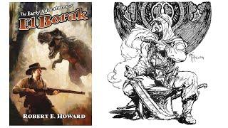 The Early Adventurers of El Borak by Robert E. Howard