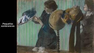 EDGAR DEGAS. ESCENAS DE GENERO, SOMBRERERIA Y LAVANDERIA