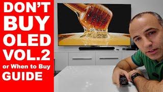 Don't Buy OLED TV or When to Buy One Guide Real Life Examples !