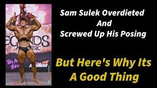 Sam Sulek Overdieted & Screwed Up His Posing.  But Here's Why Its A Good Thing.