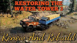 Restoring The Water Tower 3 Contract | SnowRunner Season 9