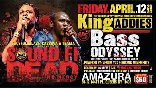 Bass Odyssey vs King Addies - Sound Fi Dead April 2024 (Full Video) @ Amazura New York