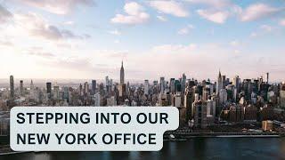 Stepping into Our NY Office 