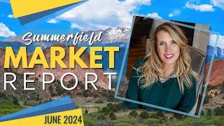 JUNE - Summerfield Market Update & Neighborhood Activities