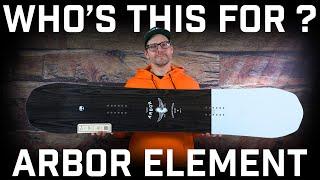 Who's This For? Arbor Element Snowboard