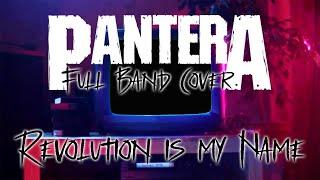 Pantera  -  Revolution Is My Name (Full Band Cover)