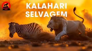 KALAHARI SELVAGEM | A Luta Pela Sobrevivência no Deserto Implacável | Documentários animais