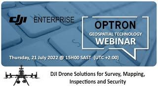 OGT Webinar   DJI Drone Solutions for Survey, Mapping, Inspections and Security 21072022