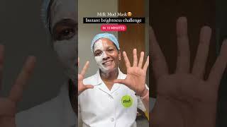 Instant brightness challenge | Milk Mud Mask | 15 minutes instant brightness | Face Mask | Skincare