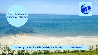 House by the Sea for Sale Calabria South Italy Price reduction from €175,000 to €160,000