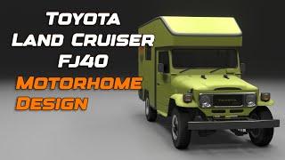 Toyota Land Cruiser FJ40 Motorhome Design