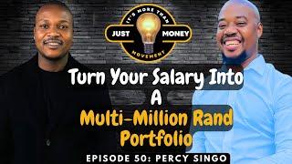 Percy Singo | Turn Your Salary Into A Multi-Million Rand Portfolio,Manage Your Savings, Investments.