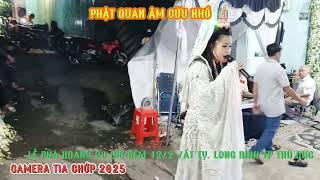 PHẬT QUAN ÂM CỨU KHỔ CỨU NẠN.LỄ PHÁ HOÀNG .20 GIỜ ĐÊM 12 THÁNG 2 ẤT TỴ. LONG BÌNH TP THỦ ĐỨC.