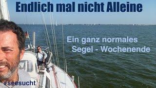 Ein ganz normales Segel - Wochenende