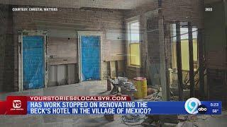 Has work stopped on renovating the Beck's hotel in the Village of Mexico