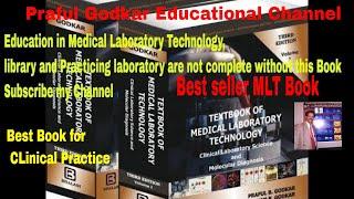 Text Book of Medical laboratory Technology, 3rd Edition by Dr. Praful Godkar Ph D