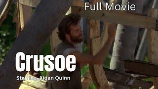 Crusoe   Starring Aidan Quinn || Full Movie