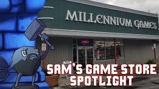 Sam's Game Store Spotlight: Millennium Games