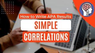 HOW TO WRITE APA STYLE RESULTS — Simple Correlations