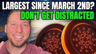 CARDANO ADA - LARGEST WEEK SINCE MARCH 2ND?! DON'T BE DISTRACTED!