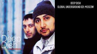 Deep Dish - Global Underground 021: Moscow (CD#1)